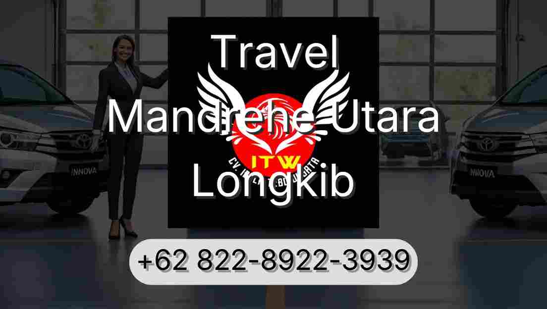 Travel Mandrehe Utara Longkib