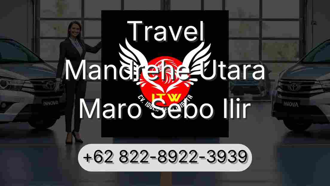 Travel Mandrehe Utara Maro Sebo Ilir