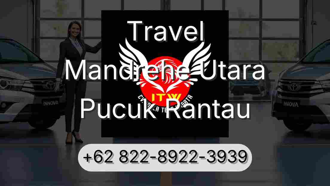 Travel Mandrehe Utara Pucuk Rantau