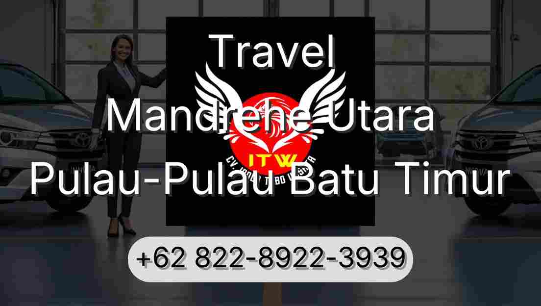 Travel Mandrehe Utara Pulau-Pulau Batu Timur