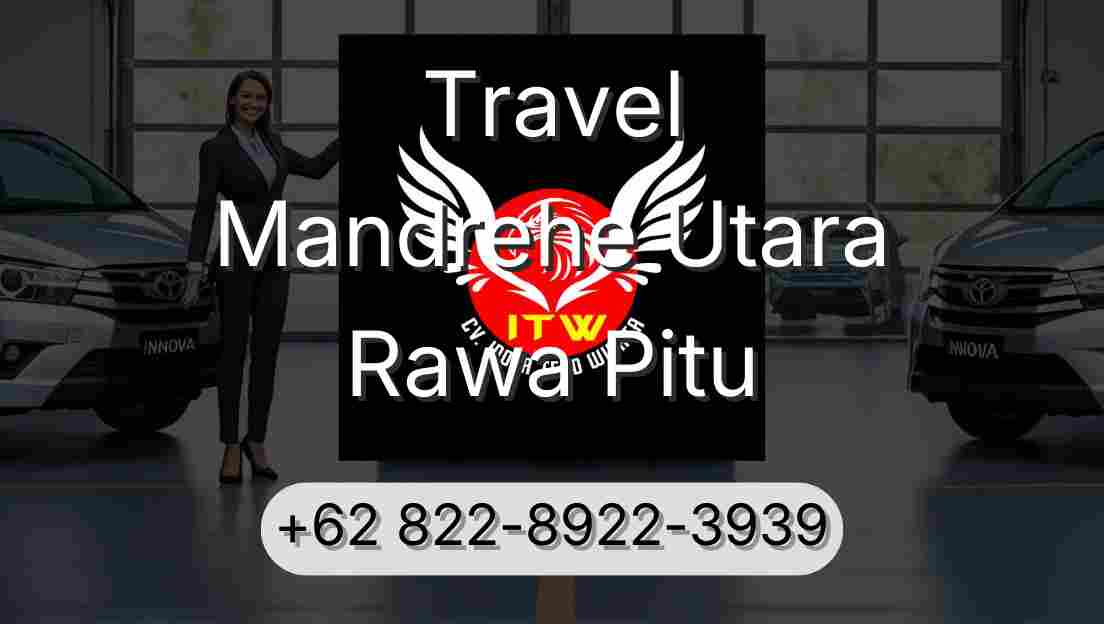 Travel Mandrehe Utara Rawa Pitu