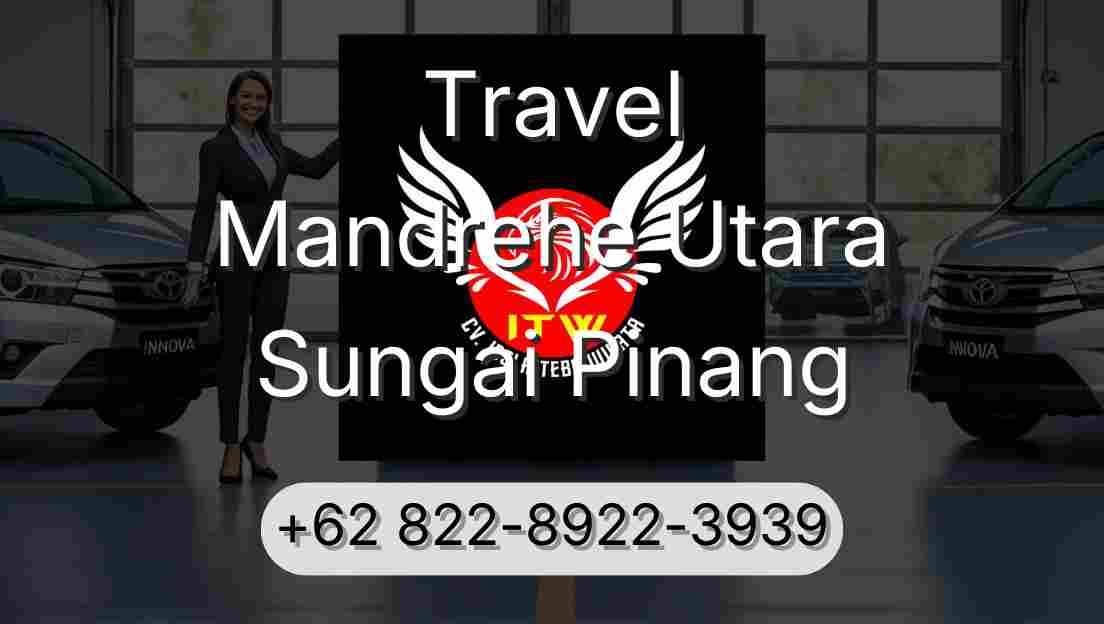 Travel Mandrehe Utara Sungai Pinang