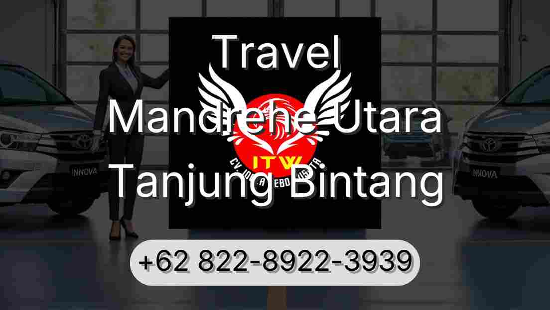 Travel Mandrehe Utara Tanjung Bintang