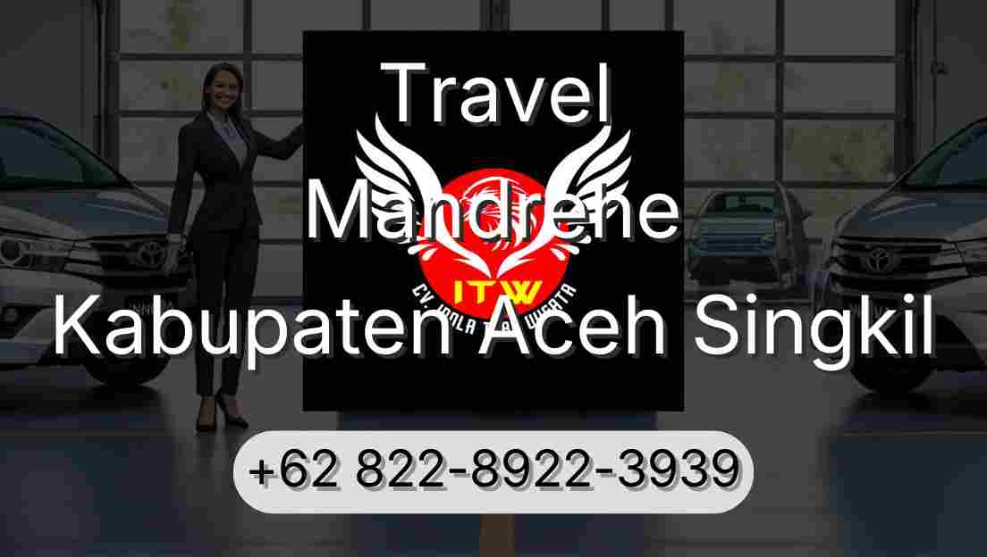 Travel Mandrehe Kabupaten Aceh Singkil