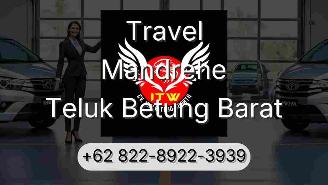 Travel Mandrehe Teluk Betung Barat