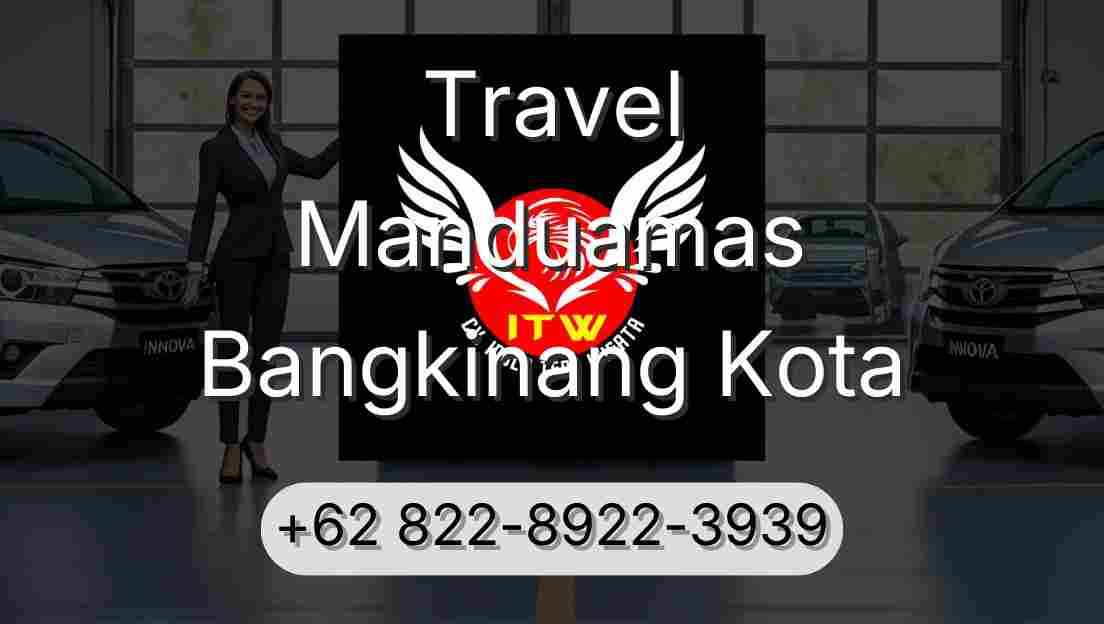 Travel Manduamas Bangkinang Kota