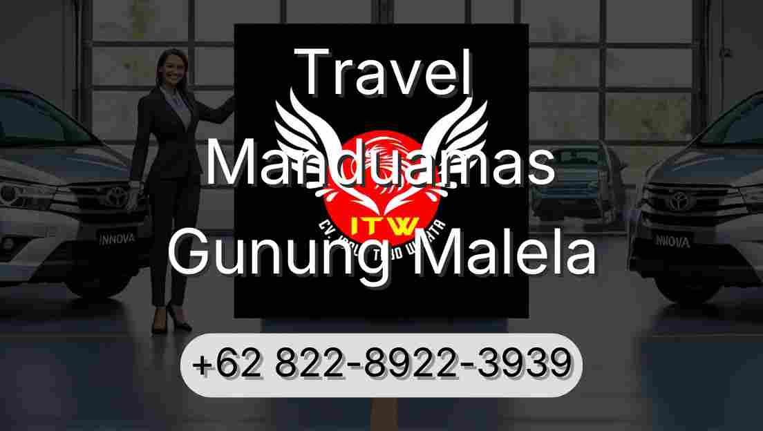 Travel Manduamas Gunung Malela