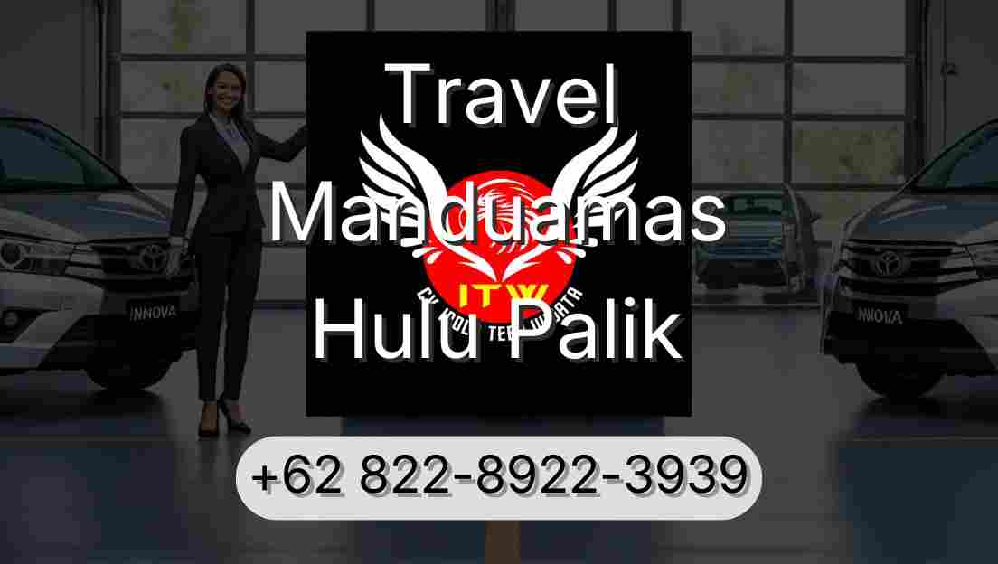 Travel Manduamas Hulu Palik