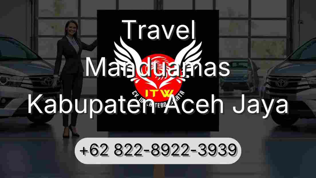 Travel Manduamas Kabupaten Aceh Jaya