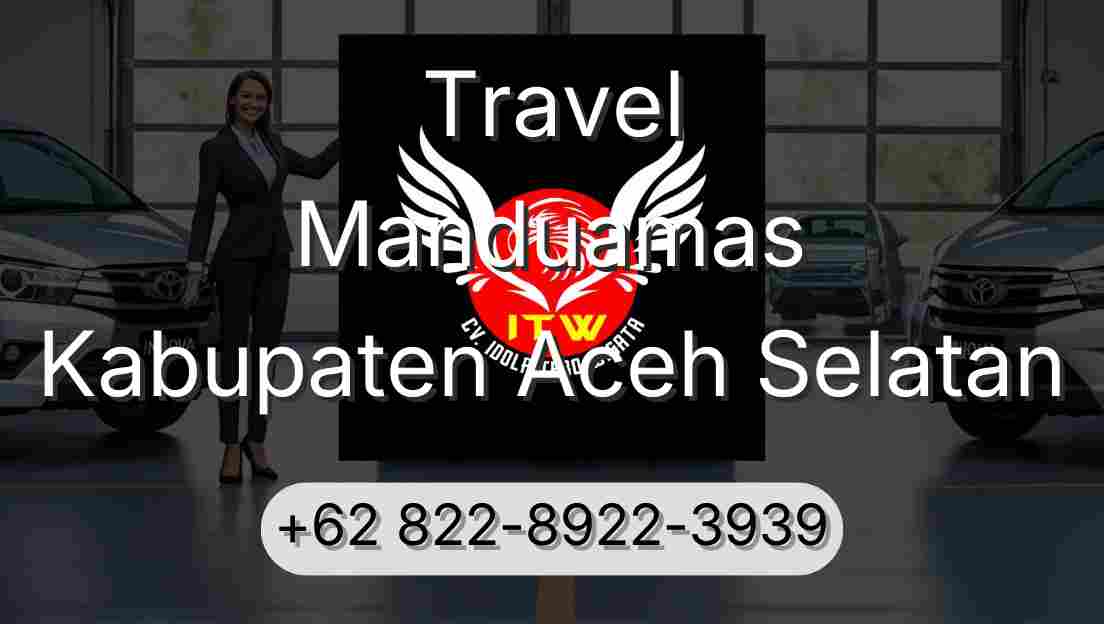 Travel Manduamas Kabupaten Aceh Selatan