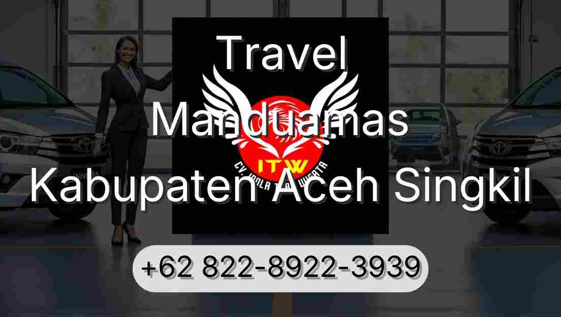 Travel Manduamas Kabupaten Aceh Singkil