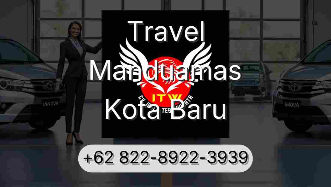 Travel Manduamas Kota Baru