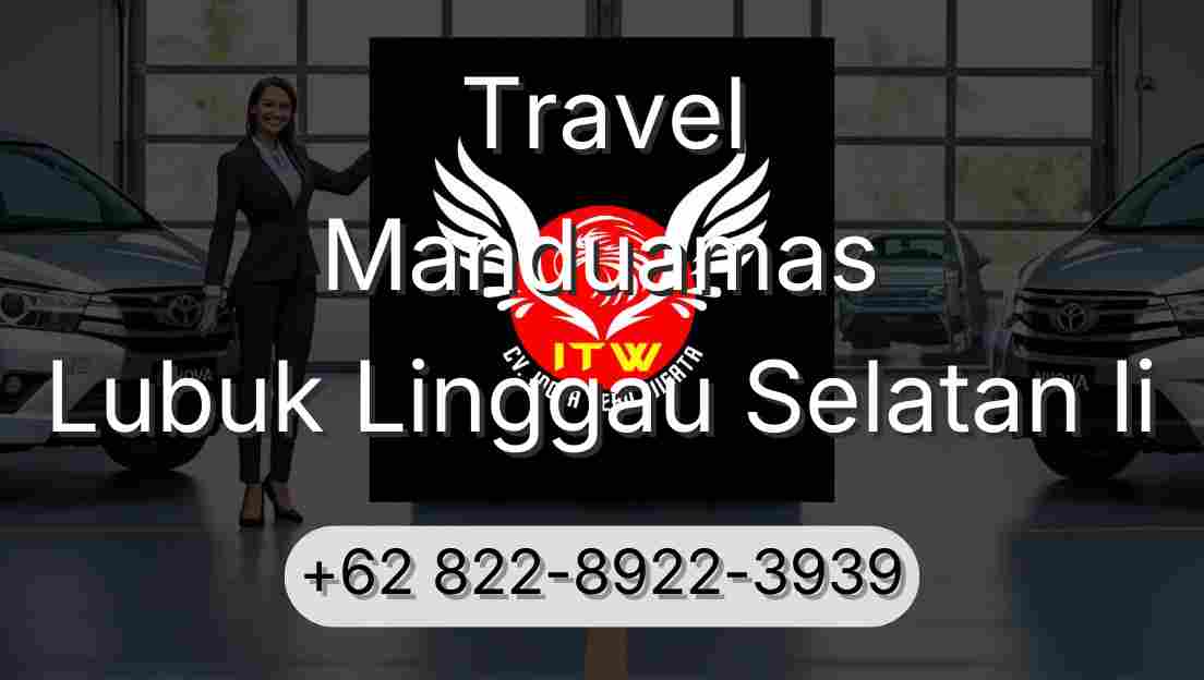 Travel Manduamas Lubuk Linggau Selatan Ii