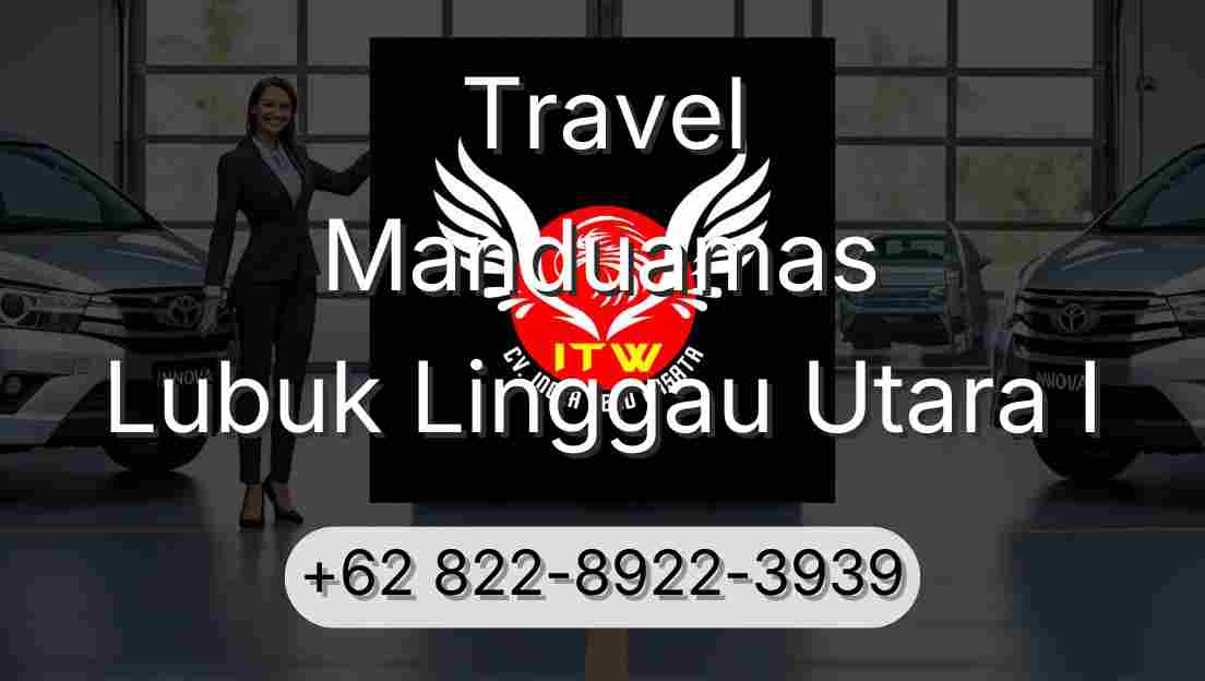 Travel Manduamas Lubuk Linggau Utara I