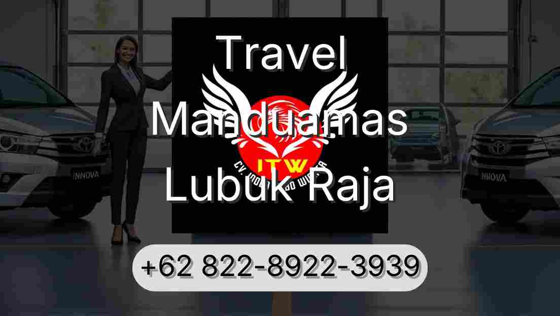 Travel Manduamas Lubuk Raja