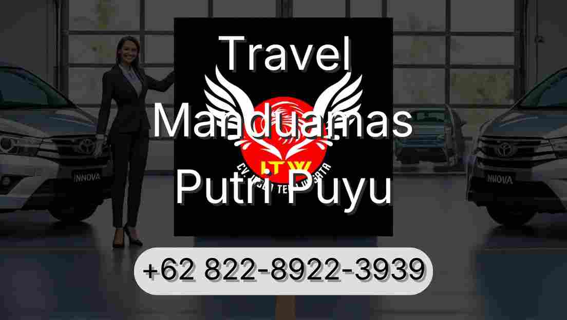 Travel Manduamas Putri Puyu