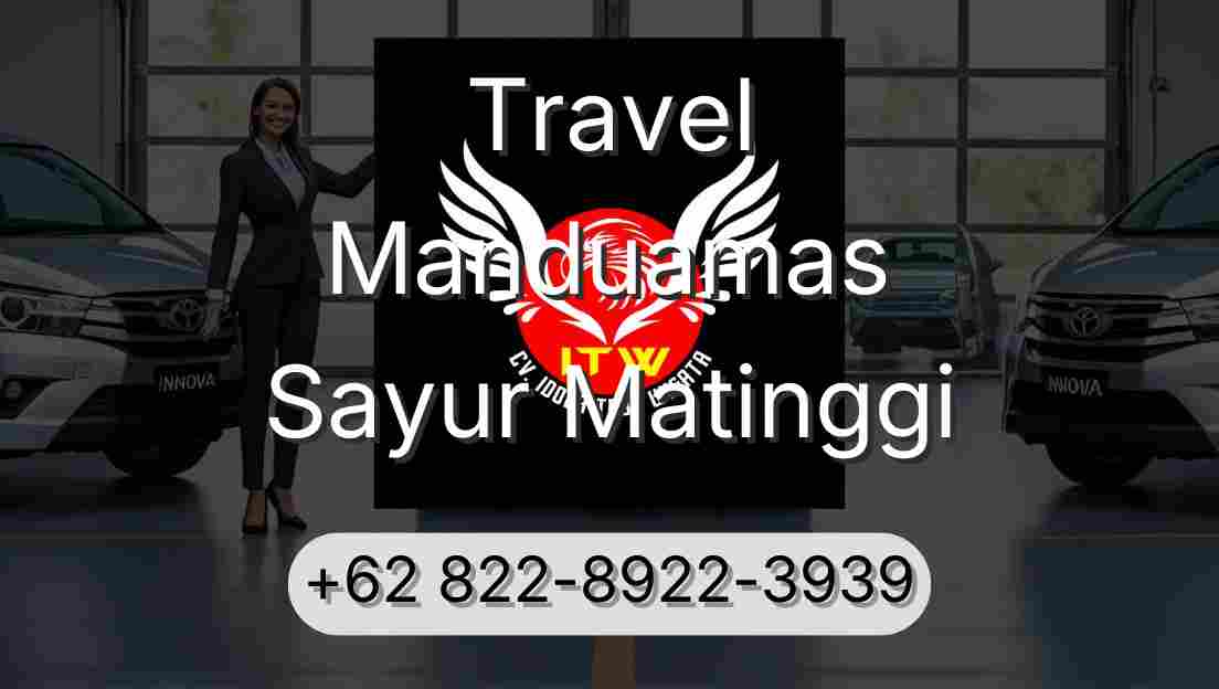Travel Manduamas Sayur Matinggi