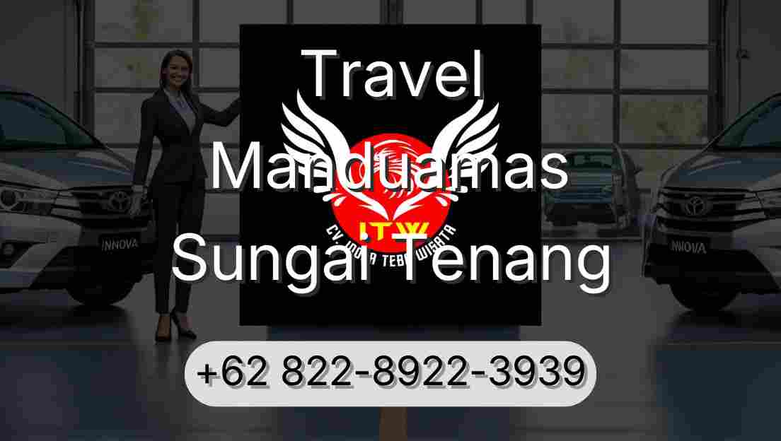 Travel Manduamas Sungai Tenang