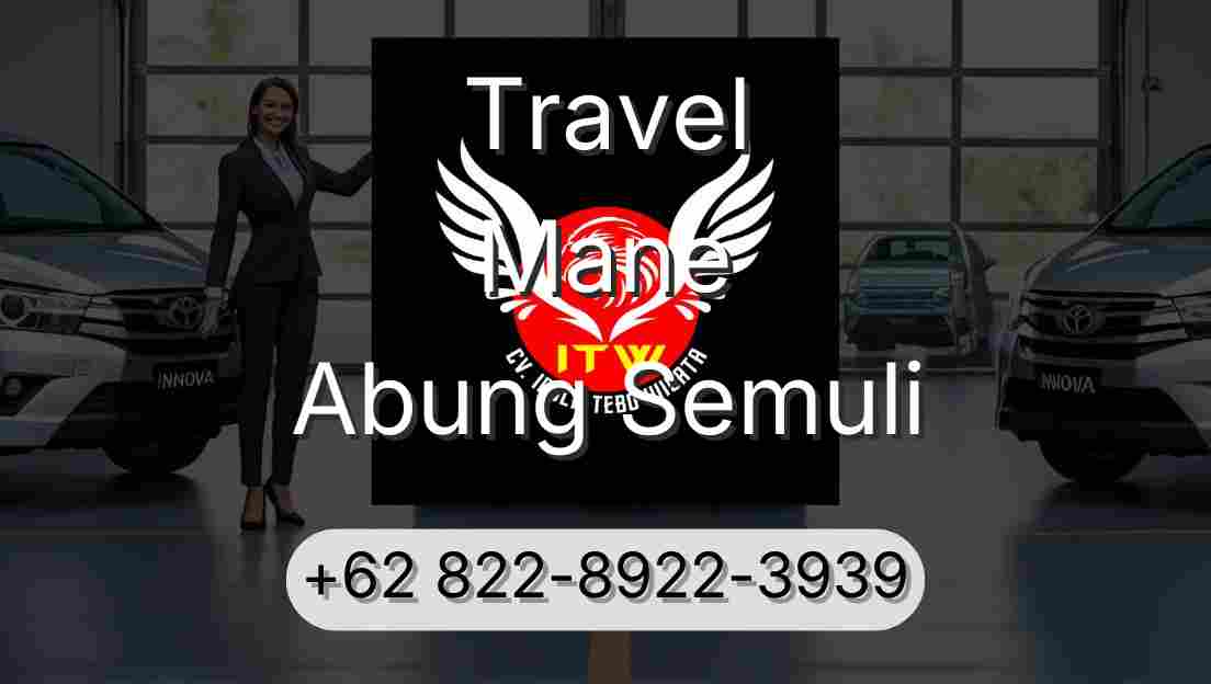 Travel Mane Abung Semuli