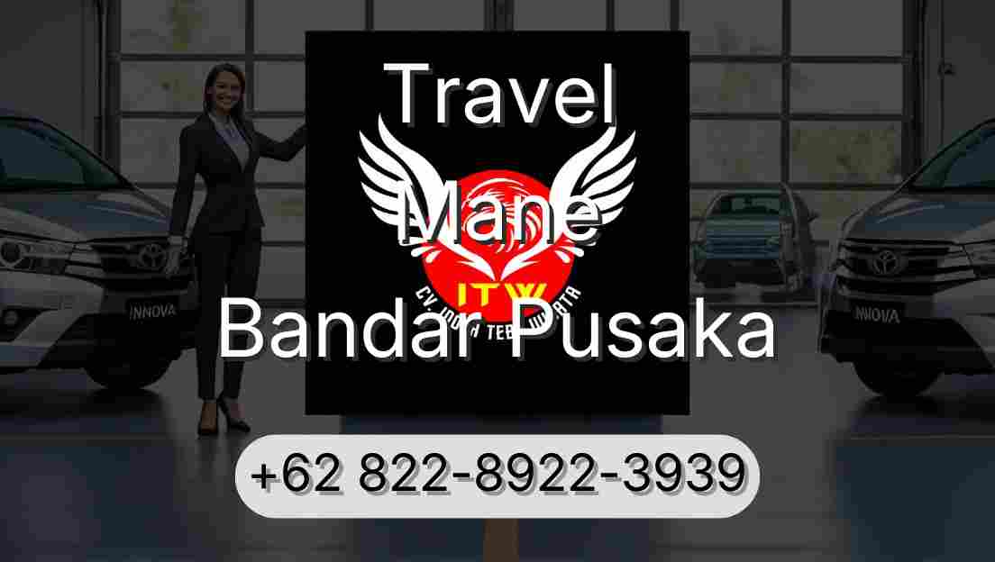 Travel Mane Bandar Pusaka