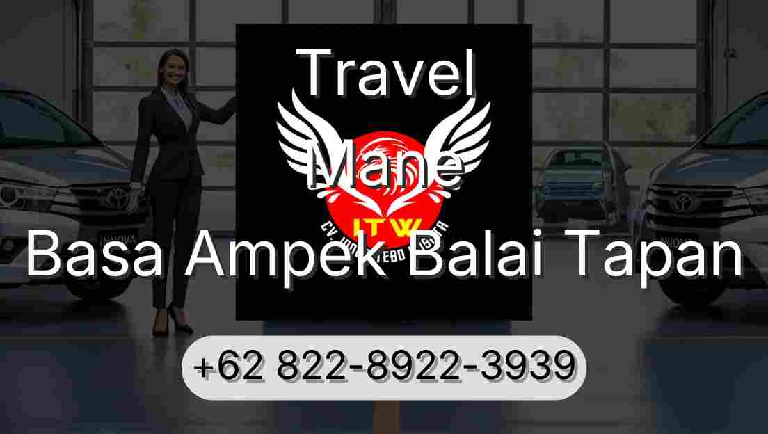 Travel Mane Basa Ampek Balai Tapan