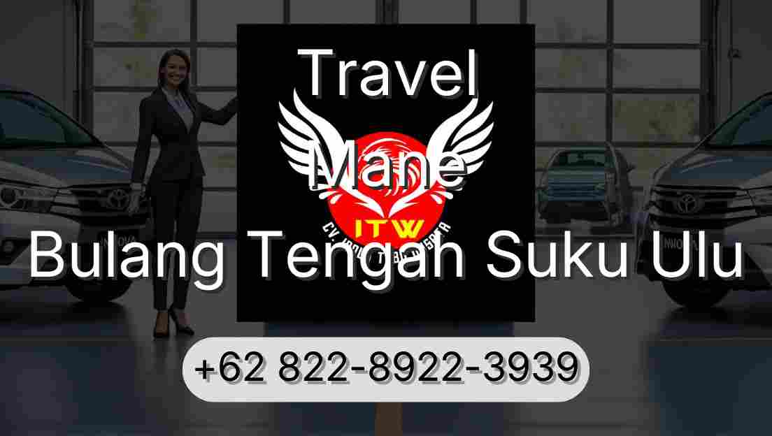 Travel Mane Bulang Tengah Suku Ulu