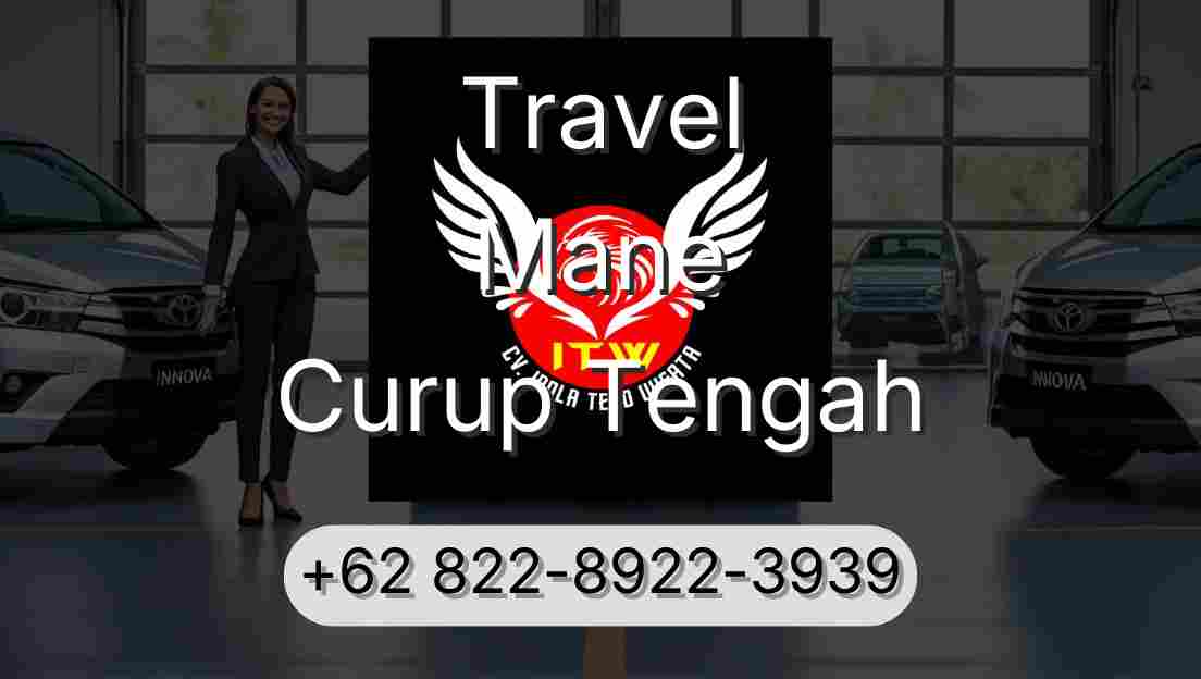 Travel Mane Curup Tengah