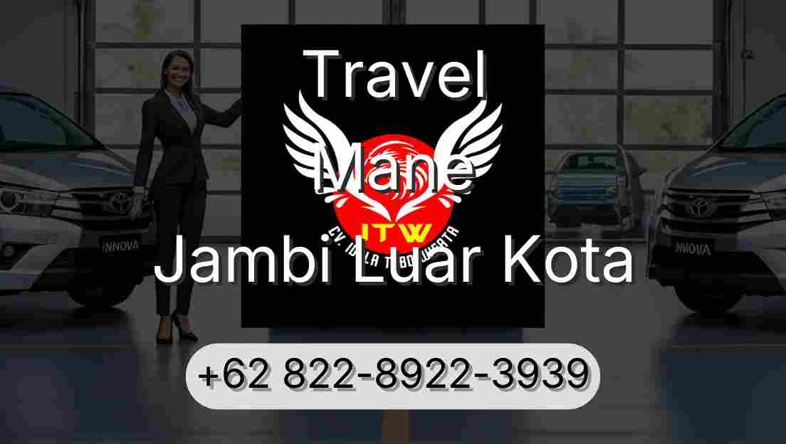 Travel Mane Jambi Luar Kota