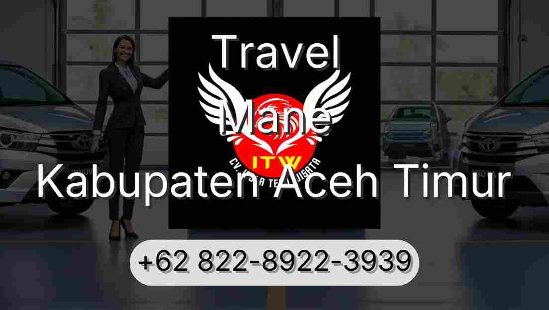 Travel Mane Kabupaten Aceh Timur
