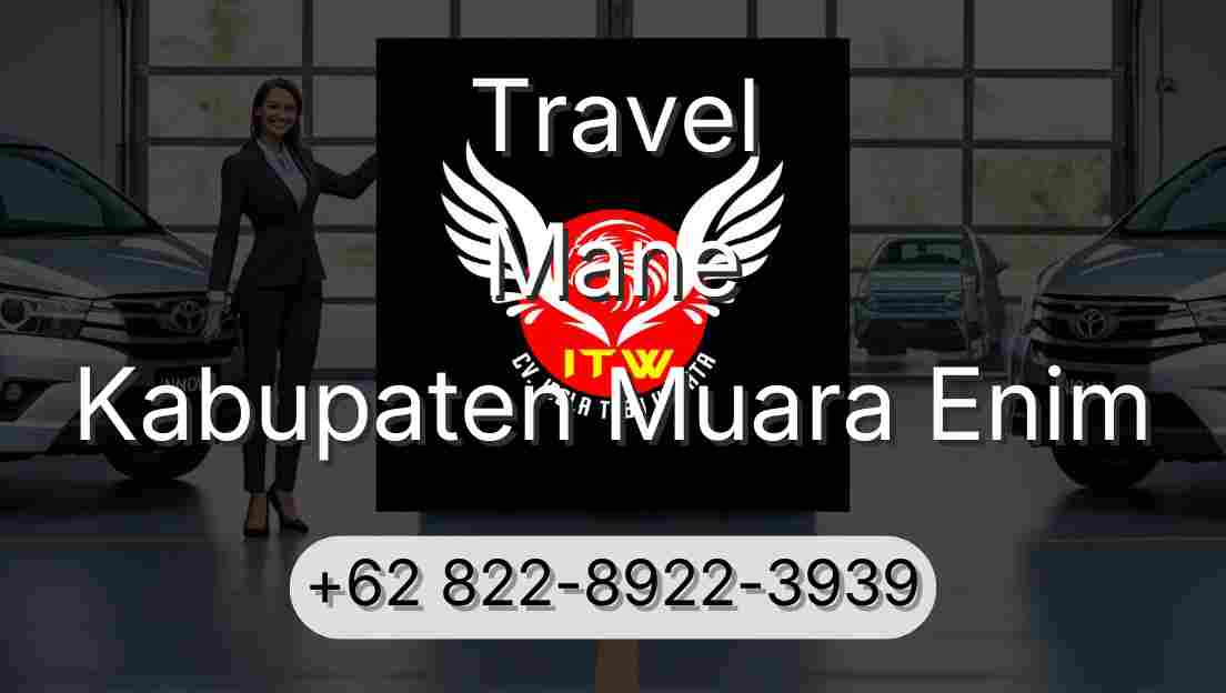 Travel Mane Kabupaten Muara Enim