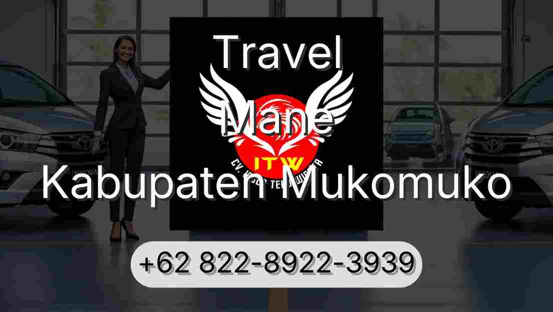 Travel Mane Kabupaten Mukomuko