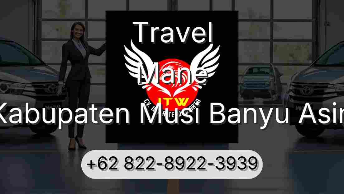 Travel Mane Kabupaten Musi Banyu Asin
