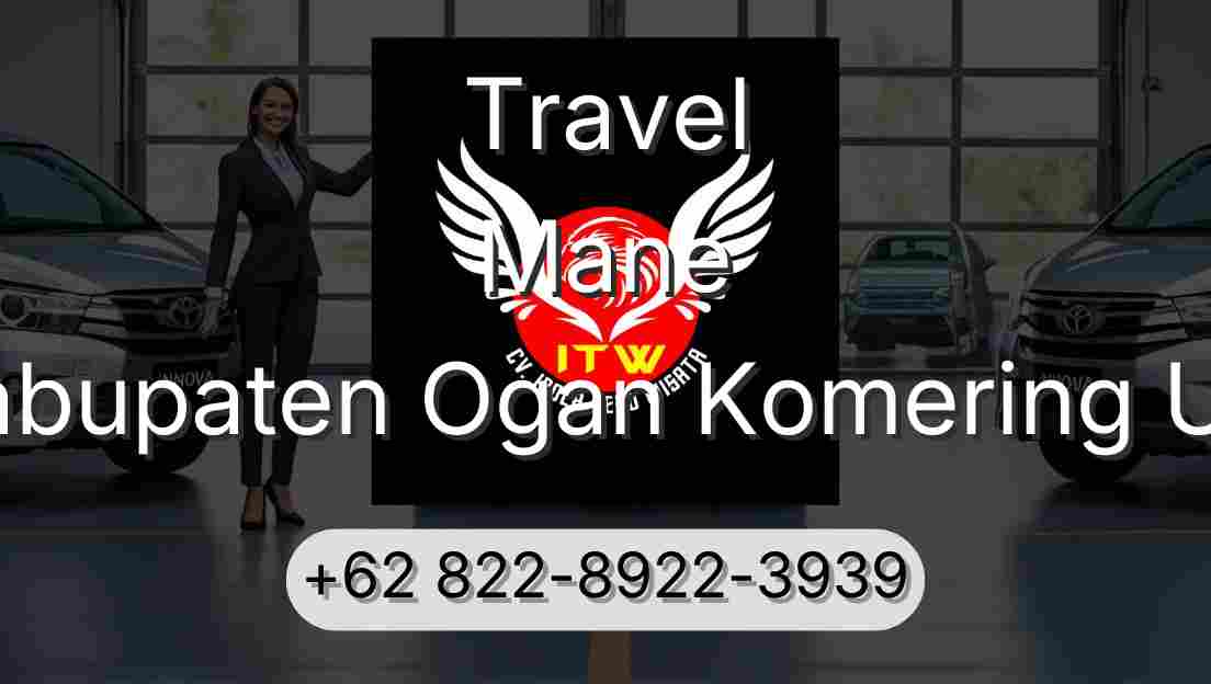 Travel Mane Kabupaten Ogan Komering Ulu