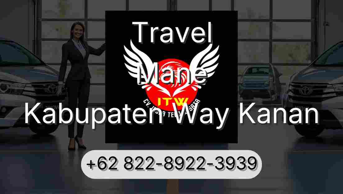 Travel Mane Kabupaten Way Kanan