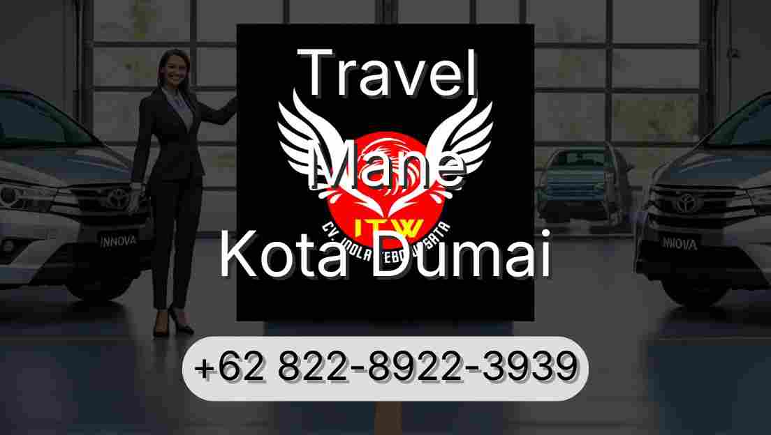 Travel Mane Kota Dumai