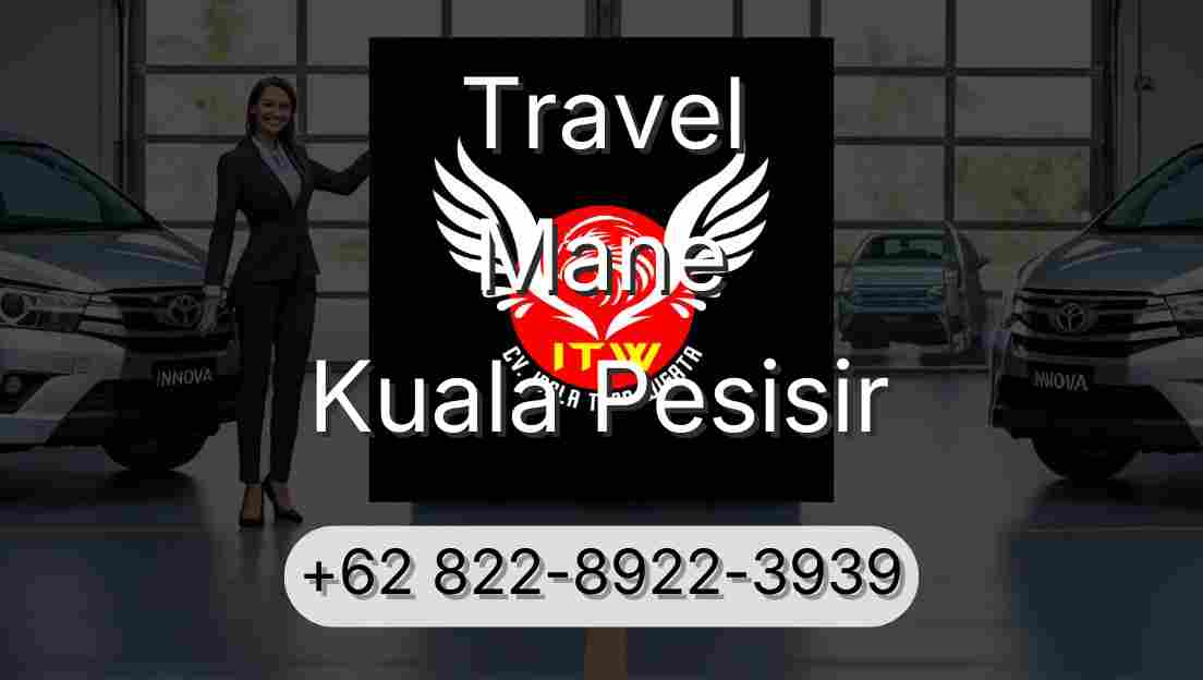 Travel Mane Kuala Pesisir
