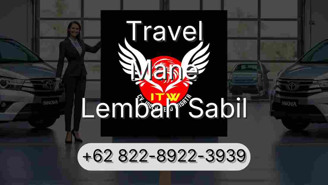 Travel Mane Lembah Sabil