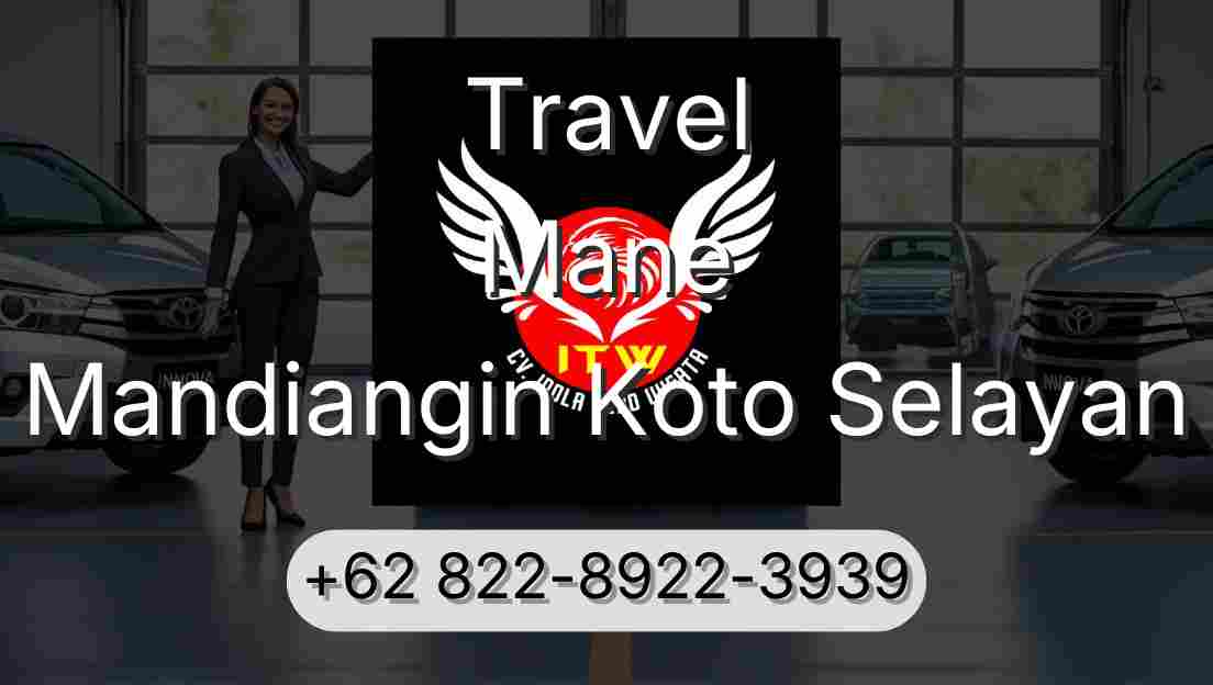 Travel Mane Mandiangin Koto Selayan