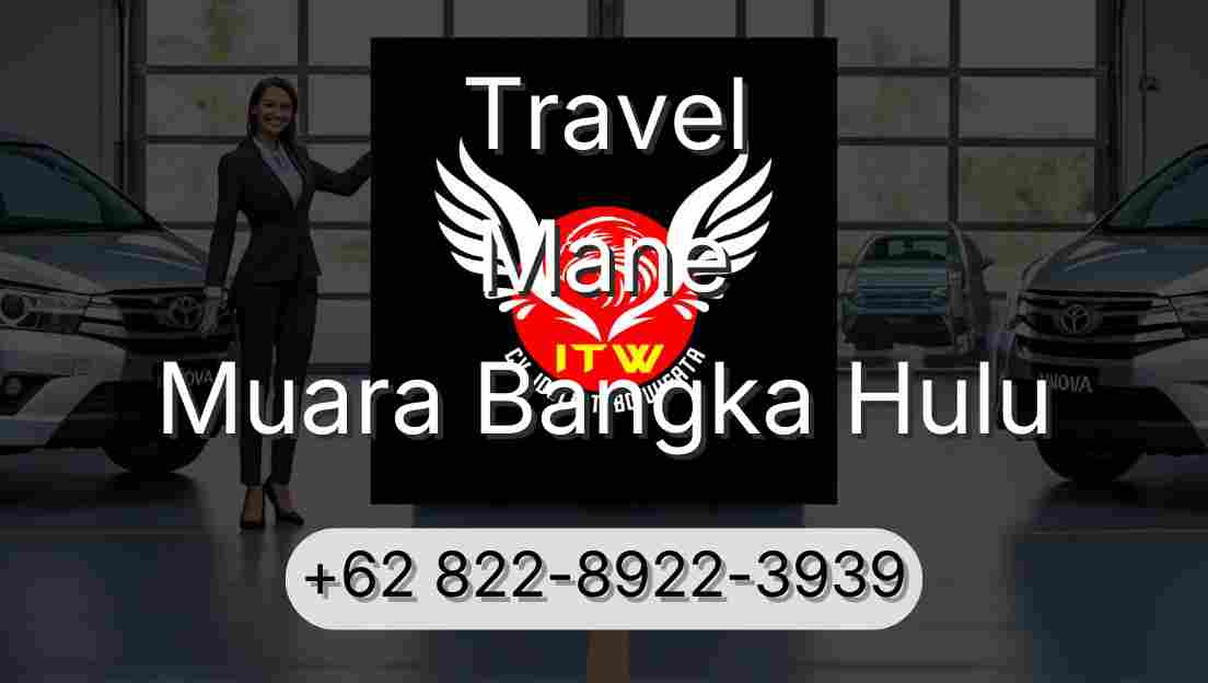 Travel Mane Muara Bangka Hulu