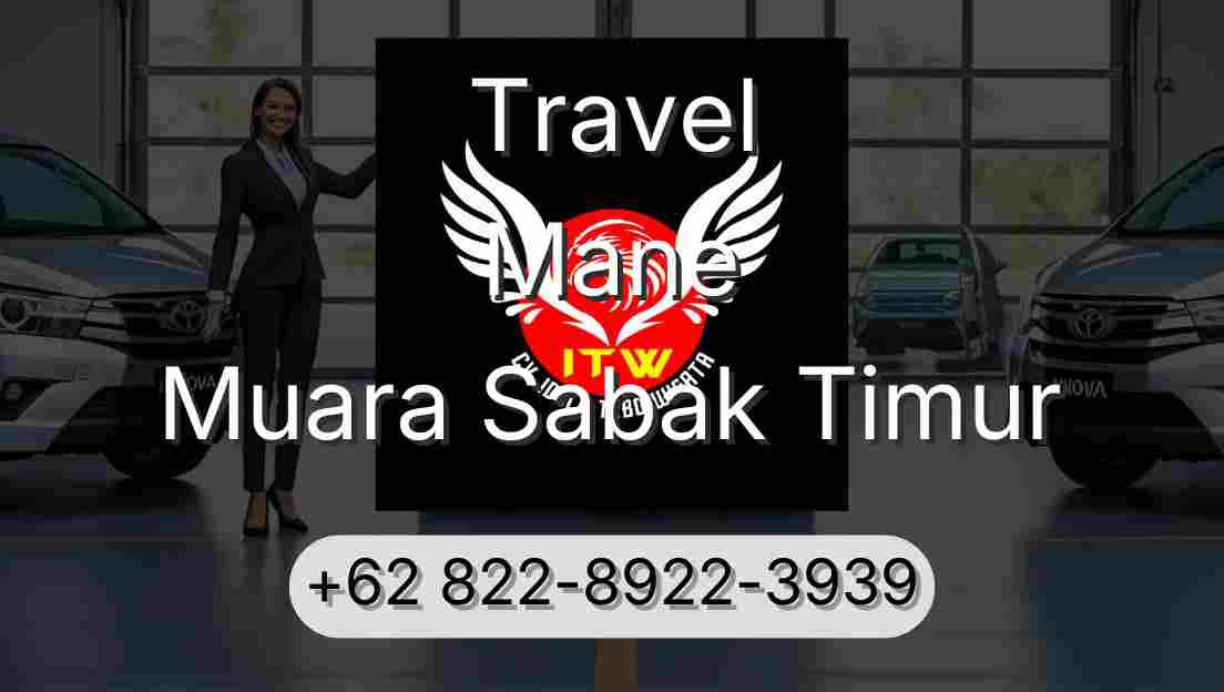 Travel Mane Muara Sabak Timur