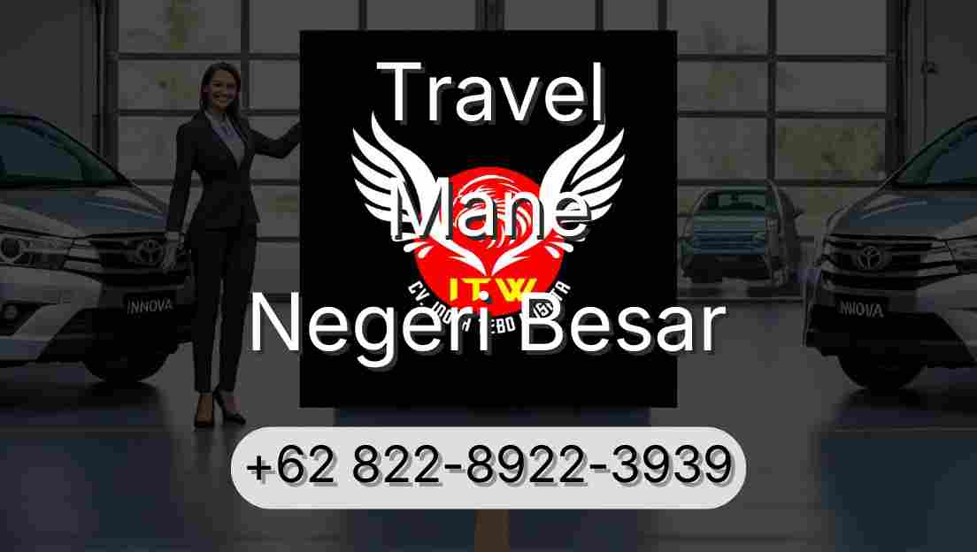 Travel Mane Negeri Besar