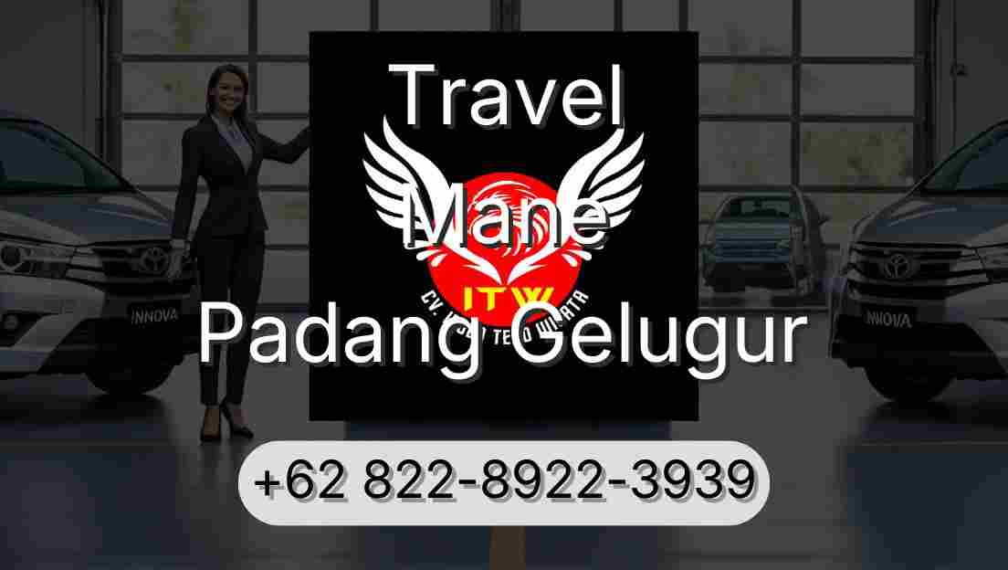 Travel Mane Padang Gelugur