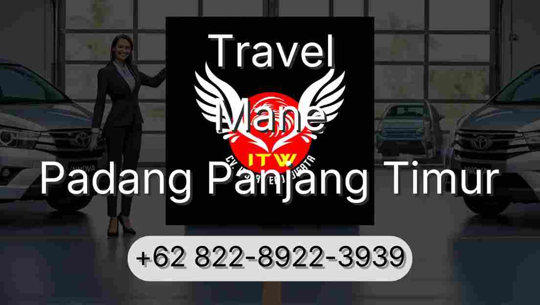 Travel Mane Padang Panjang Timur