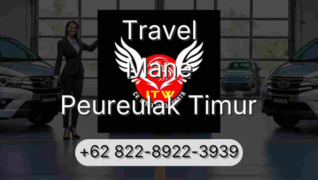 Travel Mane Peureulak Timur
