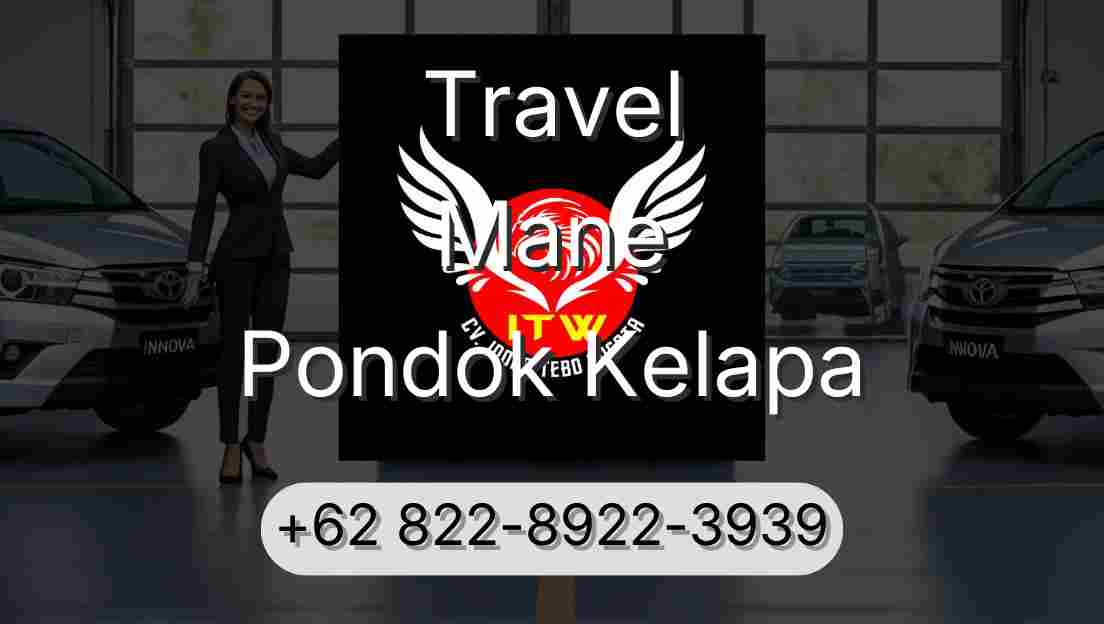 Travel Mane Pondok Kelapa