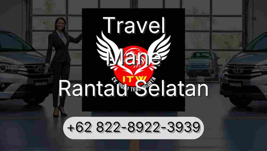 Travel Mane Rantau Selatan