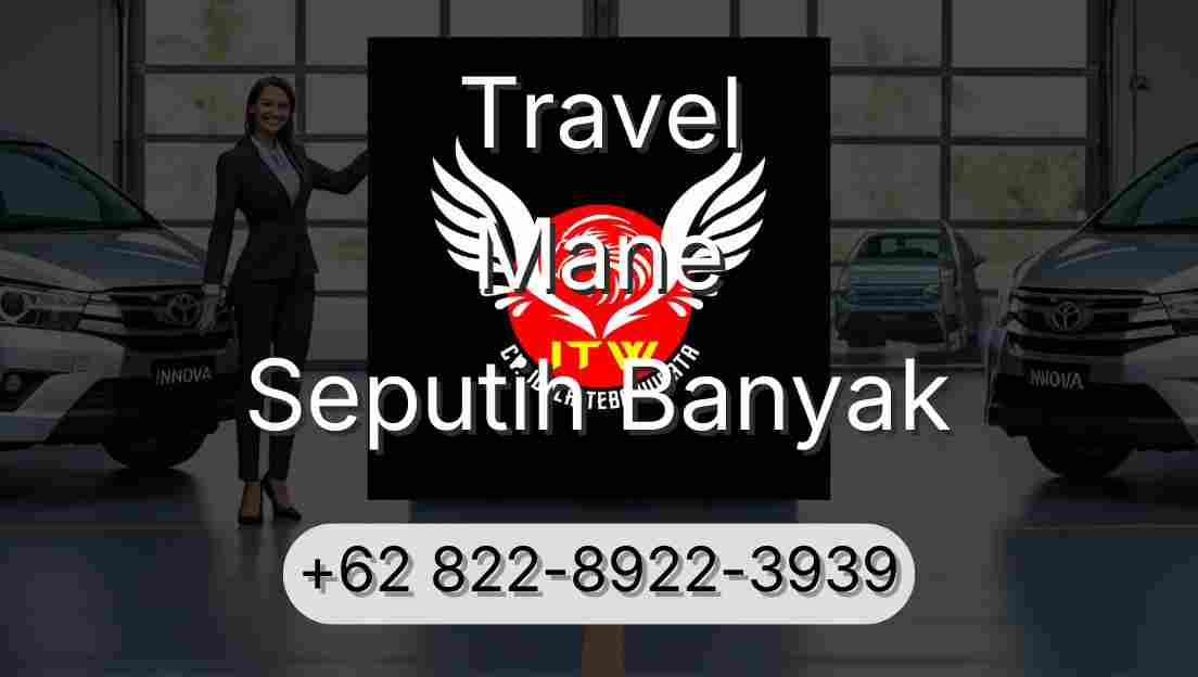 Travel Mane Seputih Banyak