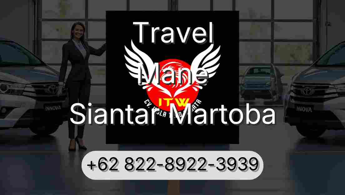 Travel Mane Siantar Martoba