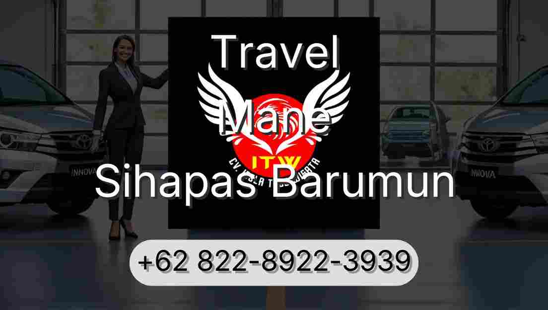 Travel Mane Sihapas Barumun