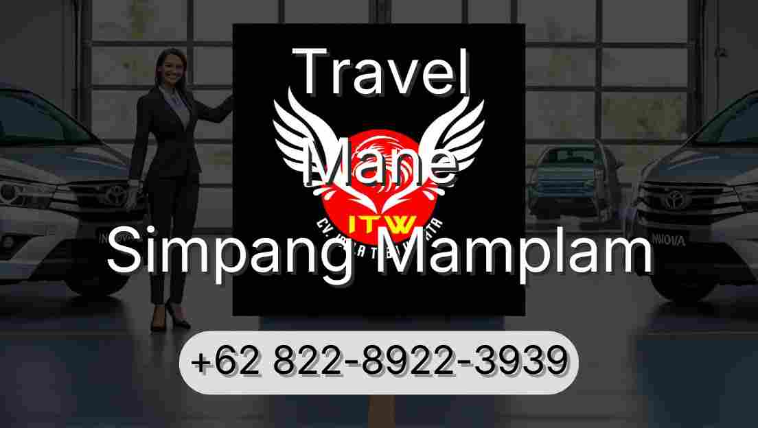 Travel Mane Simpang Mamplam
